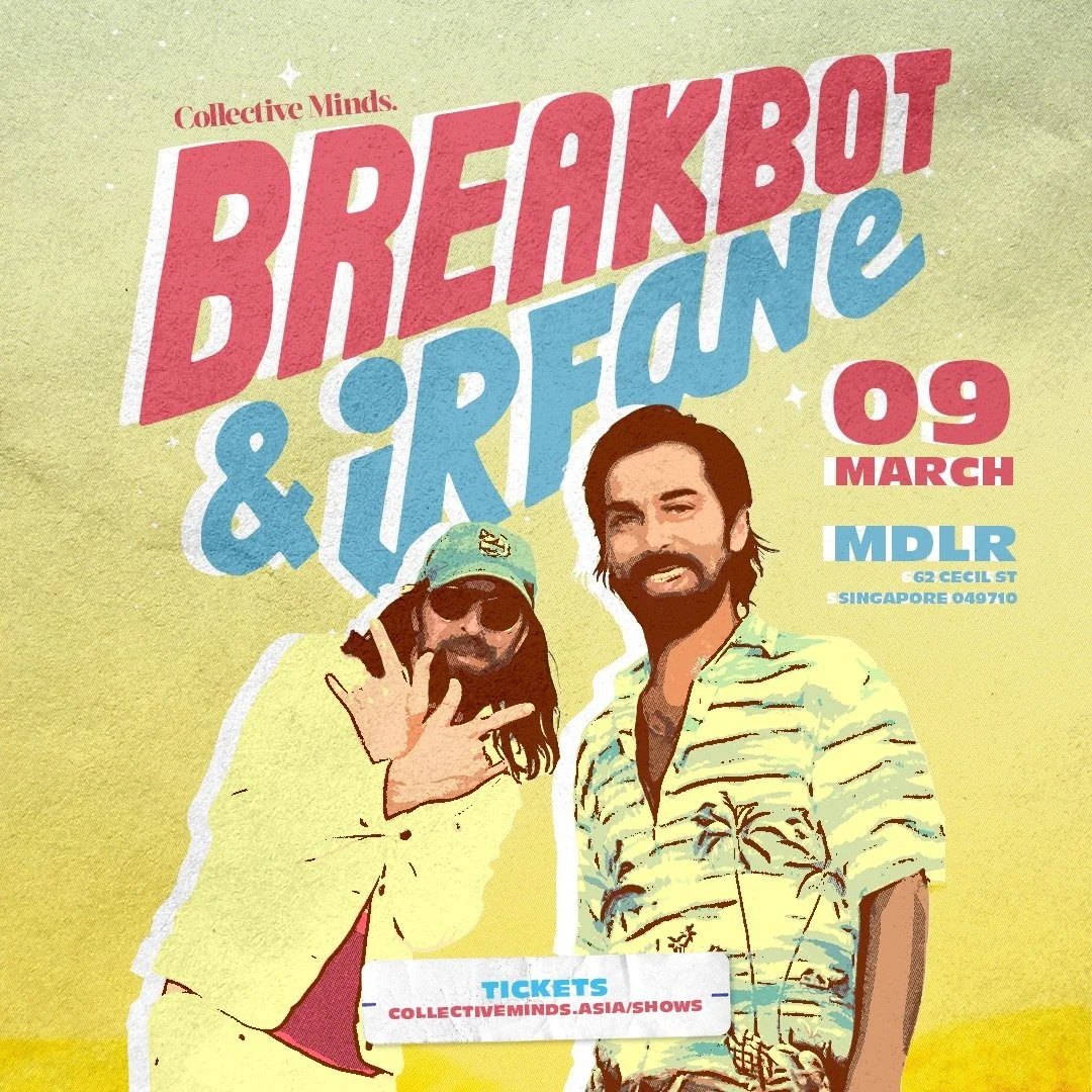 BREAKBOT & IRFANE in Singapore — Collective Minds